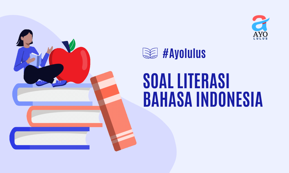 Soal Literasi Bahasa Indonesia